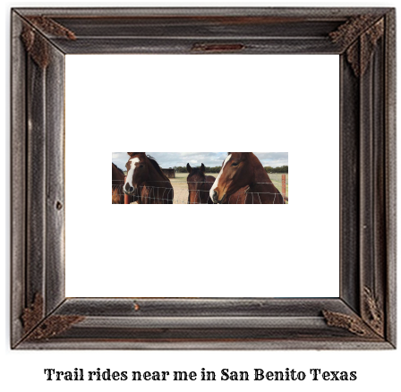 trail rides near me in San Benito, Texas